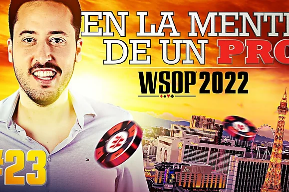 En la mente de un Pro: Adrian Mateos vs. Ivey, Koon, Volpe y más en WSOP 2022