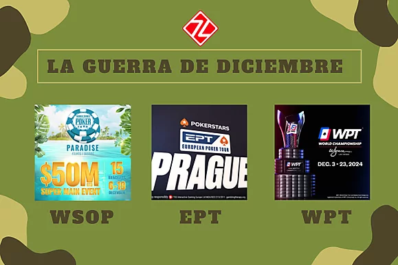 La Guerra de Diciembre, Volumen 2: WSOP, EPT y WPT vuelven a coincidir